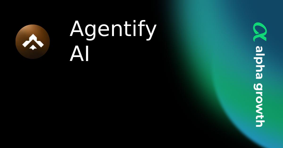 Agentify AI & agf Token Crypto Analytics & User Data | AlphaGrowth