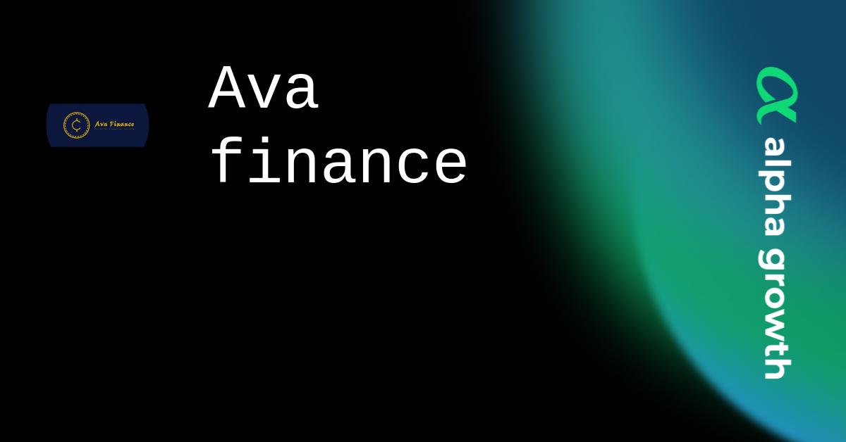 Ava finance & AVA Token Crypto Analytics & User Data AlphaGrowth
