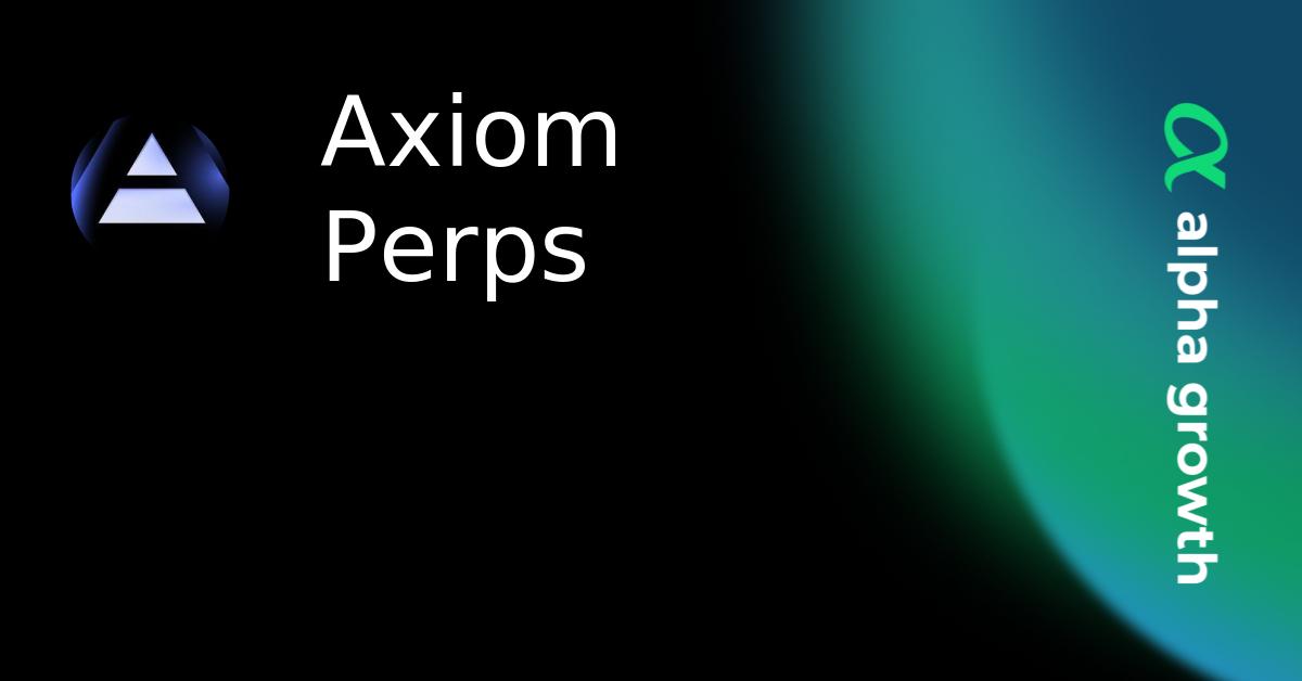 Axiom Perps Crypto Analytics & User Data | AlphaGrowth