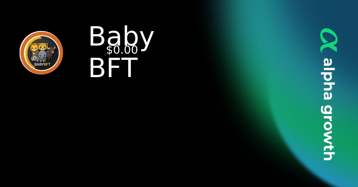 Baby BFT & bbft Token Crypto Analytics & User Data | AlphaGrowth