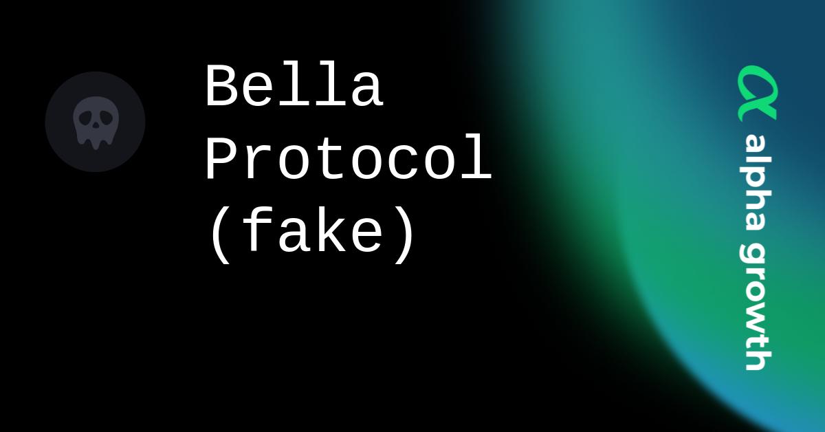 Bella Protocol (fake) Crypto Analytics & User Data | AlphaGrowth