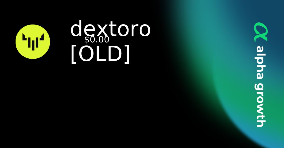 dextoro [OLD] & dtr Token Crypto Analytics & User Data | AlphaGrowth