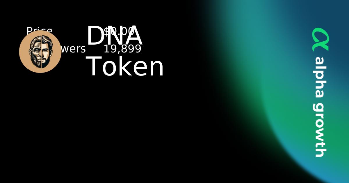 DNA Token & dna Token Crypto Analytics & User Data | AlphaGrowth