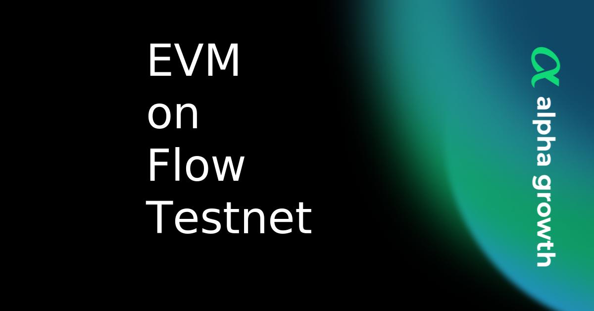 EVM on Flow Testnet Crypto Analytics & User Data | AlphaGrowth
