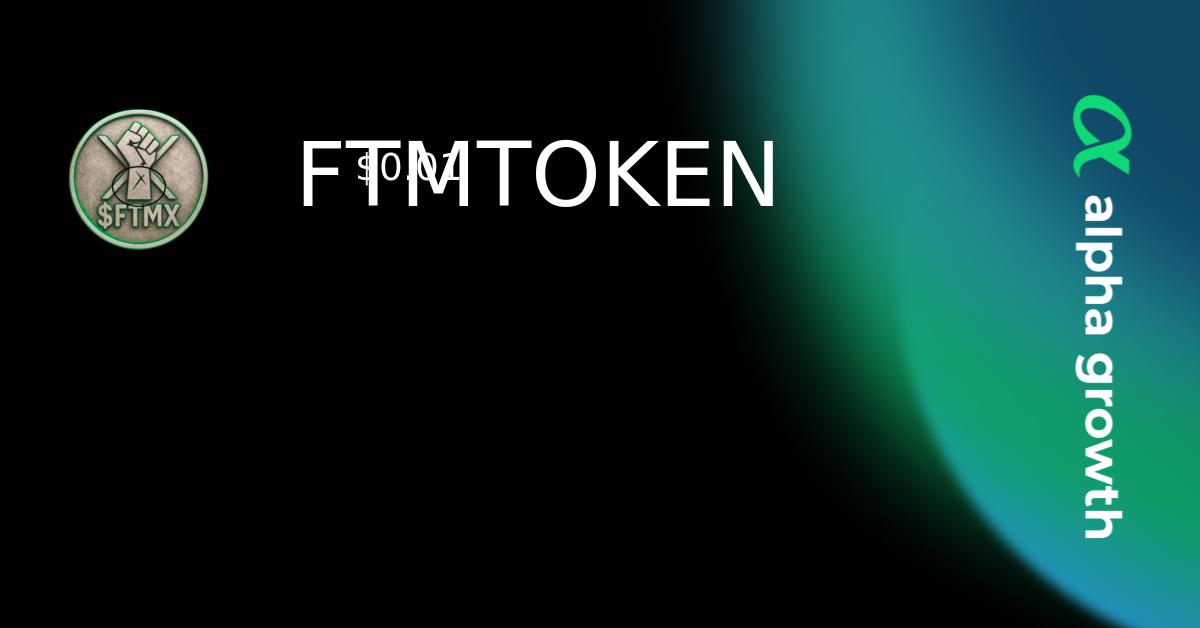 FTMTOKEN & ftmx Token Crypto Analytics & User Data | AlphaGrowth
