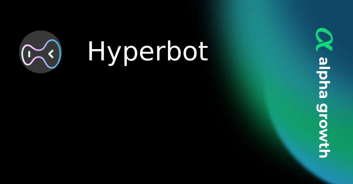 Hyperbot & bot Token Crypto Analytics & User Data | AlphaGrowth