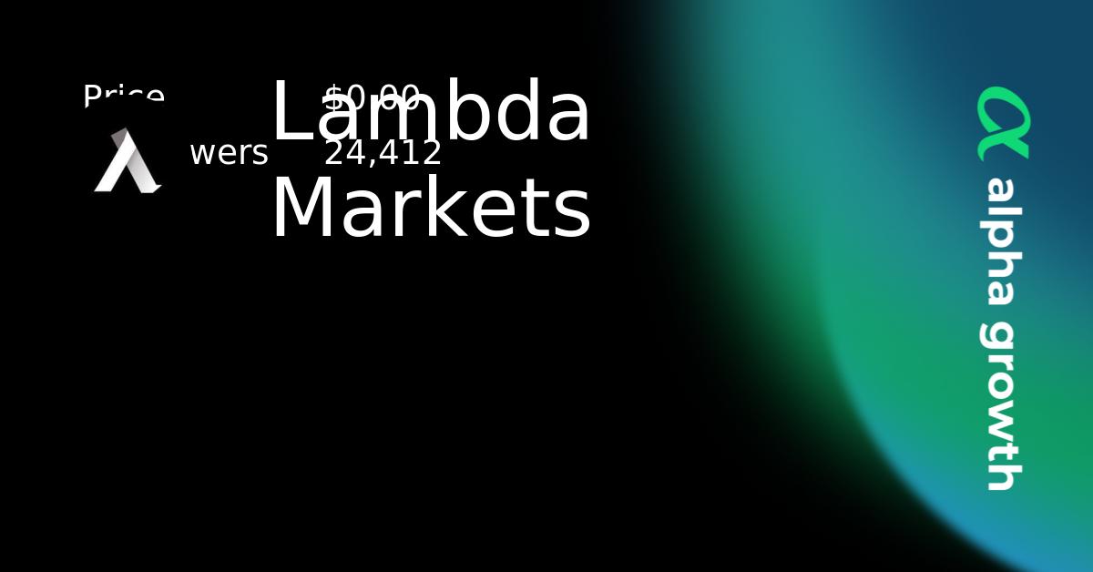 Lambda Markets & lmda Token Crypto Analytics & User Data | AlphaGrowth