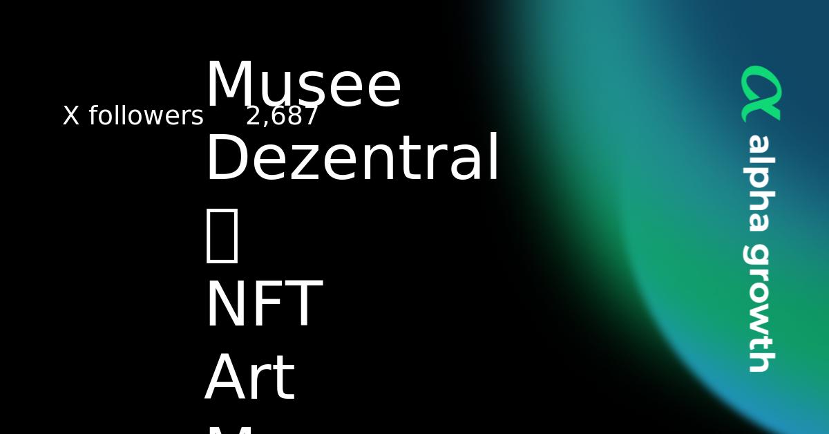 Musee Dezentral 🏛 NFT Art Museum in the Metaverse Crypto Analytics ...