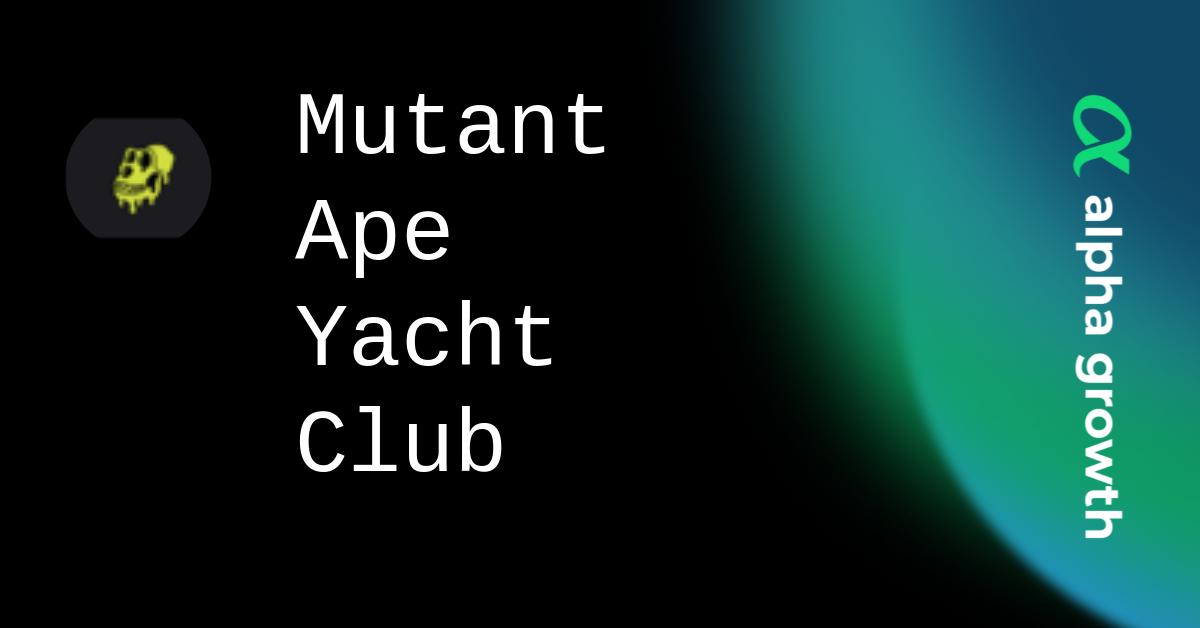 Mutant Ape Yacht Club Crypto Analytics & User Data AlphaGrowth