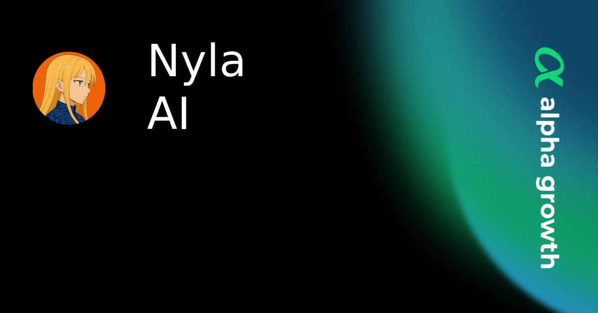 Nyla AI & NYLA Token Crypto Analytics & User Data | AlphaGrowth