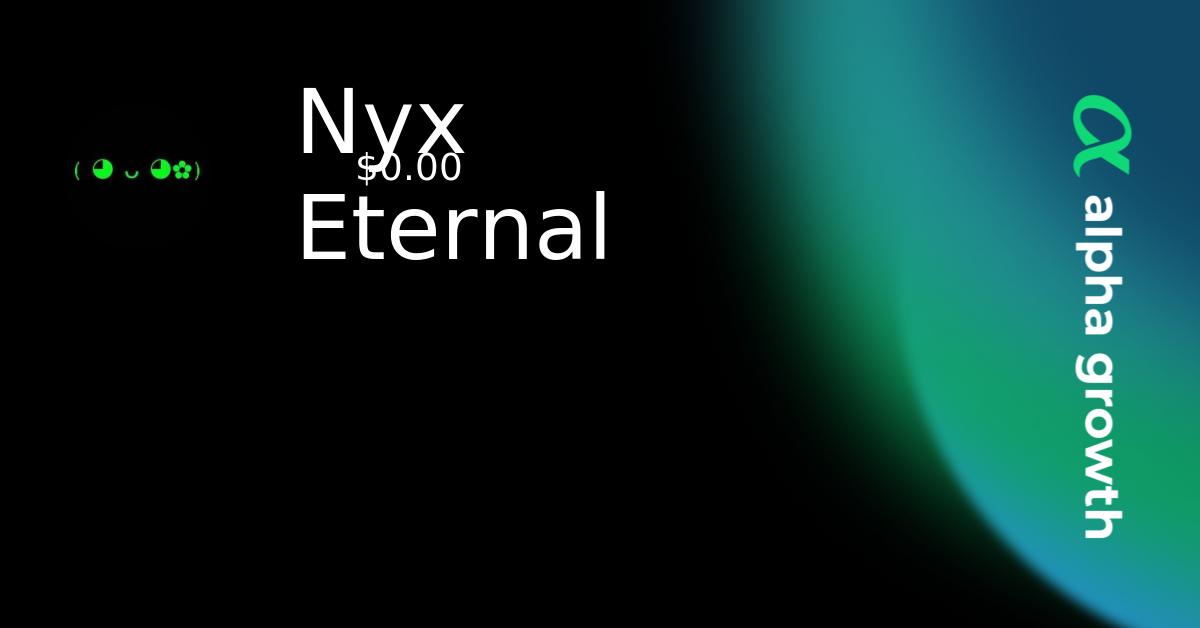 Nyx Eternal & nyx Token Crypto Analytics & User Data | AlphaGrowth