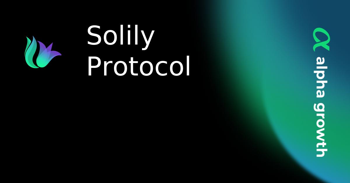Solily Protocol & LILY Token Crypto Analytics & User Data | AlphaGrowth