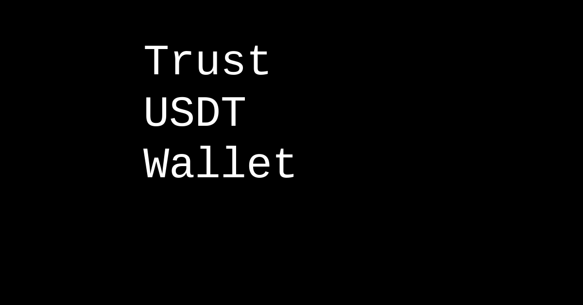 Trust USDT Wallet Crypto Analytics User Data AlphaGrowth trust-usdt-wallet-crypto-analytics-user-data-alphagrowth